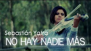NO HAY NADIE MÁS (Sebastián Yatra) ? Violín Cover /Martha Psyko