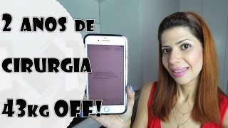 Bariátrica #14: Especial 2 Anos de Cirurgia e 43Kg OFF #CissyResponde