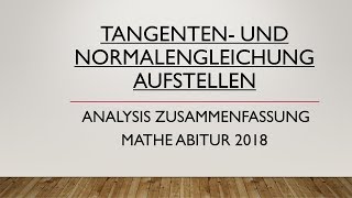 Tangenten- und Normalengleichung aufstellen | Analysis Zusammenfassung Mathe Abitur 2018