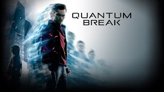 Quantum Break - КВАНТОВЫЙ РАЗЛОМ ( КАК ДЕЛАЮТ ИГРУ ? )