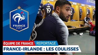Equipe de France : France - Irlande : dans les coulisses avec les Bleus I FFF 2018