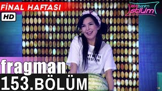 İşte Benim Stilim - 153. Bölüm Fragmanı (Final Haftası)