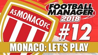 Monaco FM18 | Part 12 | ROMA & NICE | Football Manager 2018 Beta Let's Play Series
