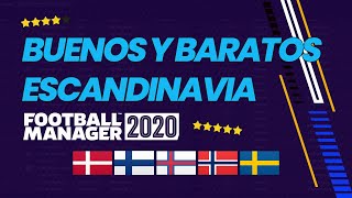 BUENOS Y BARATOS DE ESCANDINAVIA | Football Manager 2020 Español