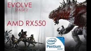 EVOLVE STAGE 2 ON AMD RX550 2GB OC - G3250 at MEDIUM SETTINGS 60FPS