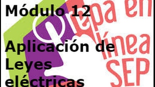 Módulo 12 Semana 2 Aplicacion de leyes electricas