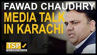 Federal Minister for Science and Technology Fawad Chaudhry media talk in Karachi | 11 May 2019 | TSP