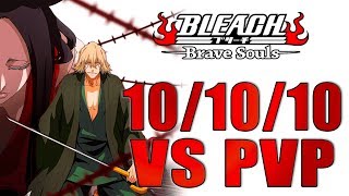 ?10/10/10 TYBW KISUKE PVP SHOWCASE ?Bleach Brave Souls