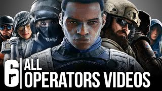 Rainbow Six Seige - ALL OPERATOR VIDEOS SO FAR (YEAR 4, YEAR 3, YEAR 2, AND YEAR 1)