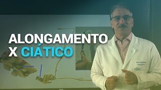 [ALONGAMENTO x CIÁTICO] Entenda porque o alongamento pode piorar as dores no nervo ciático
