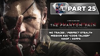 Metal Gear Solid 5: Walkthrough / No Traces / Perfect Stealth - Mission #28 "Code Talker"