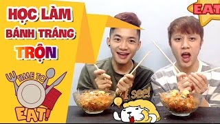 HỌC LÀM BÁNH TRÁNG TRỘN ĐƠN GIẢN - Vietnamese Rice Paper Salad