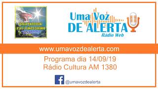 Programa uma voz de alerta dia 14/09/19 - Radio Cultura AM1380