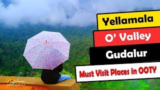 Yellamala| O' Valley |OOTY| GUDALOOR|