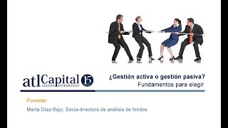 ¿Gestión activa o gestión pasiva? Fundamentos para elegir - atl Capital