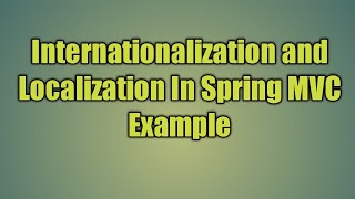 31.Internationalization and Localization In Spring MVC Example