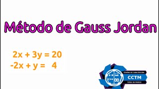 Método Gauss Jordan Parte 1: Ejemplo sencillo (Matriz 2 x 2)