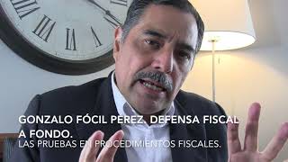 PRUEBAS EN PROCEDIMIENTOS FISCALES.  DEFENSA FISCAL A FONDO