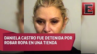 Detienen a la actriz Daniela Castro por robo en EU