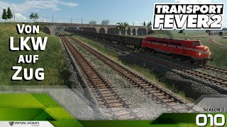 Von LKW auf Zug - Transport Fever 2 #010 [Let´s Play | German]
