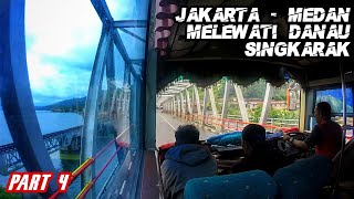 3 Hari 3 Malam Naik Bus ALS 355 Jakarta - Medan Via Lintas Tengah Sumatera (Lintas Dua Danau) Part 4