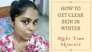 Winter Night Skincare Routine for teenagers to bride/All affordable products/November 2018