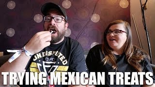 TRYING MEXICAN TREATS | FAMILY VLOG