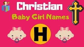 86 Cute Christian Baby Girl Names Starting with H