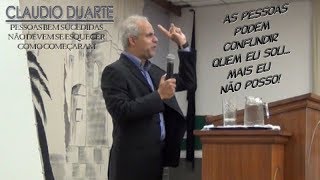 As pessoas podem até confundir quem eu sou! maisa eu não posso.  CLAUDIO DUARTE