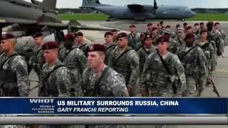 U.S. Military Surrounds Russia, China