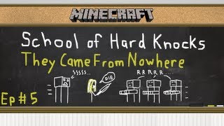 Minecraft: School of Hard Knocks, Ep #5: They Come From Nowhere