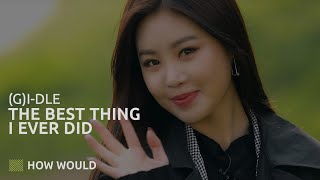 How Would (G)I-DLE Sing TWICE - The Best Thing I Ever Did (Line Distribution)