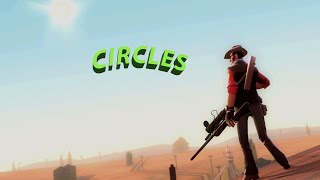 ♪ Team Fortress 2 - Circles ♪ [GMV]