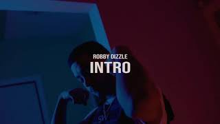 Robby Dizzle x “INTRO” (Official 2019 Music Video) (1080pHD) Directed by: @EmilioCuevas15