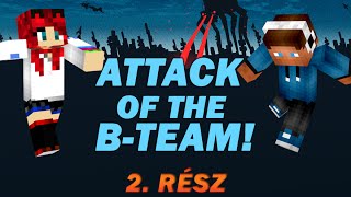 Minecraft - Attack Of the B-Team ! 2.-rész /w Acol