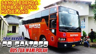 BUS TUA WANI POLAH, Menerjang Pantura dengan Santoso seri O - Mercy 1518 King