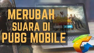 Cara Merubah Suara di PUBG Mobile (Tencent Gaming Buddy)