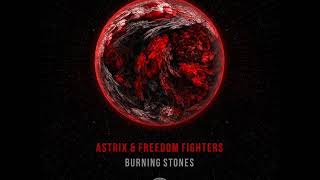 Astrix & Freedom Fighters - Burning Stones