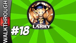 Leisure Suit Larry: Magna Cum Laude Walkthrough - Part 18