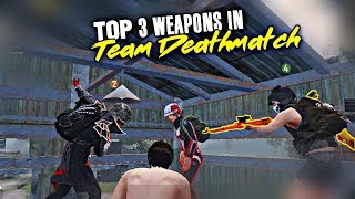 TOP 3 Best Weapons in TEAM Deathmatch PUBG Mobile