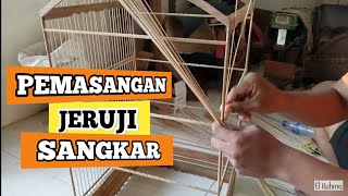 PROSES PEMASANGAN JERUJI SANGKAR BURUNG ll Cara Membuat Sangkar