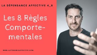Dépendance Affective : 8 règles comportementales