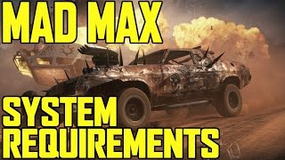 Mad Max PC System Requirements Revealed