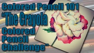 Using Colored Pencils The Crayola Colored Pencil Challenge