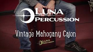 Luna Vintage Mahogany Cajon Feat. Casey Grillo
