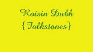 Róisín Dubh - Folkstones