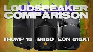 PA Speaker Comparison & Review: Mackie Thump 15, JBL EON 515 XT, and Behringer EUROLIVE B115D