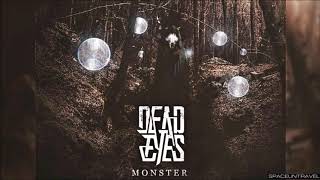 Dead Eyes - Monster