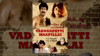 Vadgapatti Mappillai (Full Movie)-Watch Free Full Length Tamil Movie Online