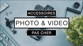 5 Accessoires PAS CHER pour la Photo / Vidéo !